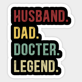 Docter Funny Vintage Retro Shirt Husband Dad Docter Legend Sticker